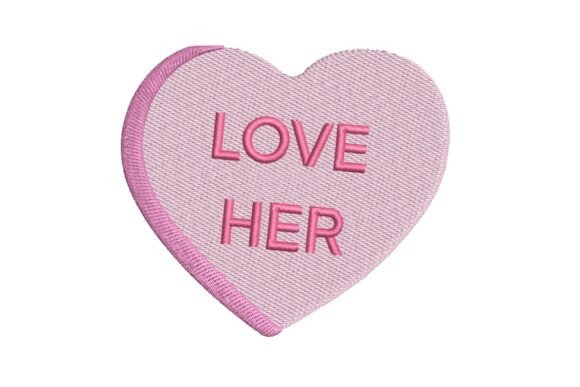 Love Her Conversation Heart Embroidery Design